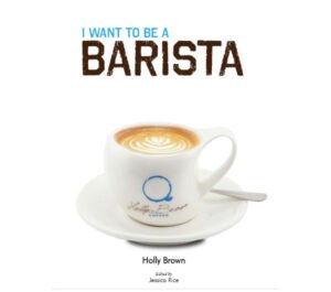I Want to be a Barista